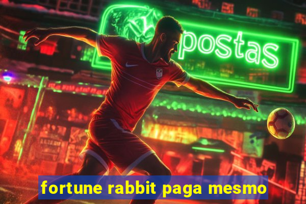 fortune rabbit paga mesmo